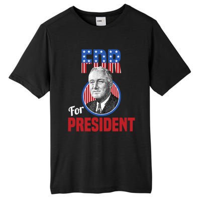 Franklin Delano Roosevelt Fdr For President Campaign Gift Tall Fusion ChromaSoft Performance T-Shirt