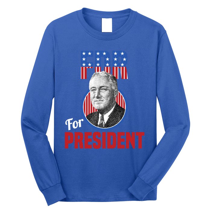 Franklin Delano Roosevelt Fdr For President Campaign Gift Long Sleeve Shirt