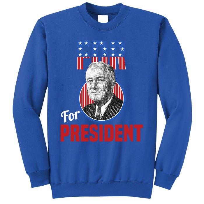 Franklin Delano Roosevelt Fdr For President Campaign Gift Sweatshirt