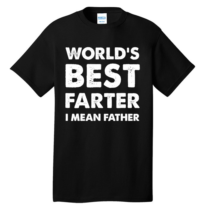 Father's Day Retro Dad World's Best Farter I Mean Father Tall T-Shirt