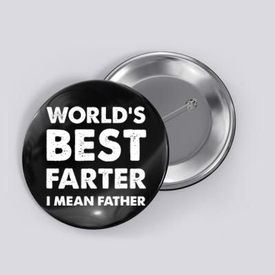 Father's Day Retro Dad World's Best Farter I Mean Father Button