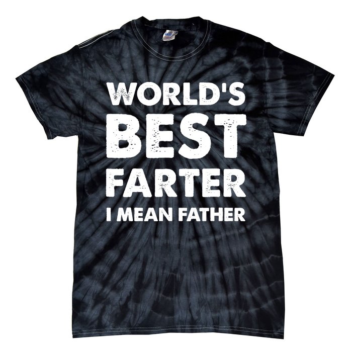 Father's Day Retro Dad World's Best Farter I Mean Father Tie-Dye T-Shirt