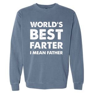 Father's Day Retro Dad World's Best Farter I Mean Father Garment-Dyed Sweatshirt