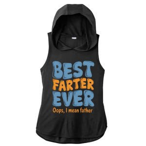 FatherS Day Retro Dad Best Farter Ever Oops I Mean Father Ladies PosiCharge Tri-Blend Wicking Draft Hoodie Tank