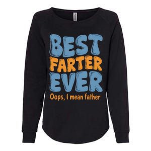 FatherS Day Retro Dad Best Farter Ever Oops I Mean Father Womens California Wash Sweatshirt