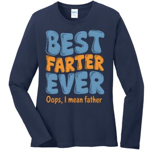 FatherS Day Retro Dad Best Farter Ever Oops I Mean Father Ladies Long Sleeve Shirt