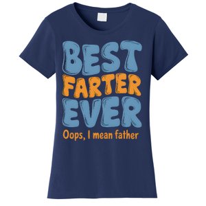 FatherS Day Retro Dad Best Farter Ever Oops I Mean Father Women's T-Shirt