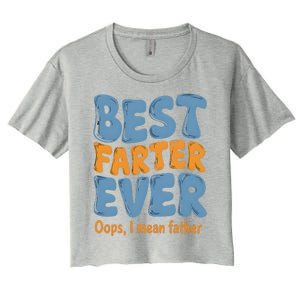 FatherS Day Retro Dad Best Farter Ever Oops I Mean Father Women's Crop Top Tee