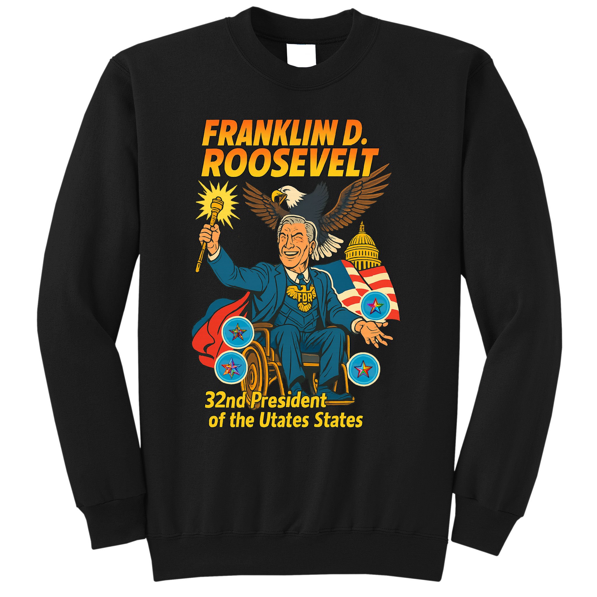 Franklin D Roosevelt The Presidential Chronicles Sweatshirt