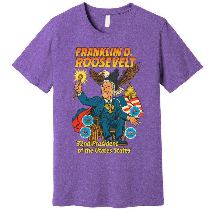 Franklin D Roosevelt The Presidential Chronicles Premium T-Shirt