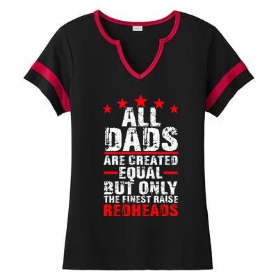 Finest Dads Raise Redheads Ginger Children Daughter Son Ladies Halftime Notch Neck Tee