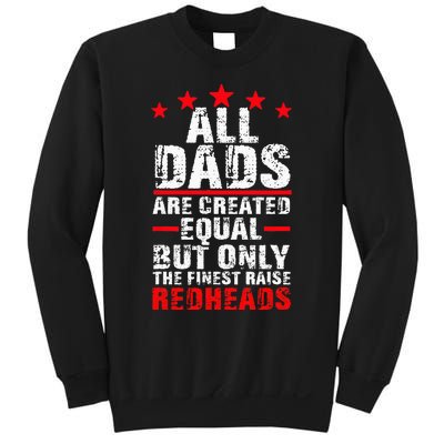 Finest Dads Raise Redheads Ginger Children Daughter Son Sweatshirt