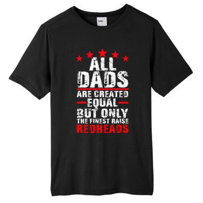 Finest Dads Raise Redheads Ginger Children Daughter Son Tall Fusion ChromaSoft Performance T-Shirt