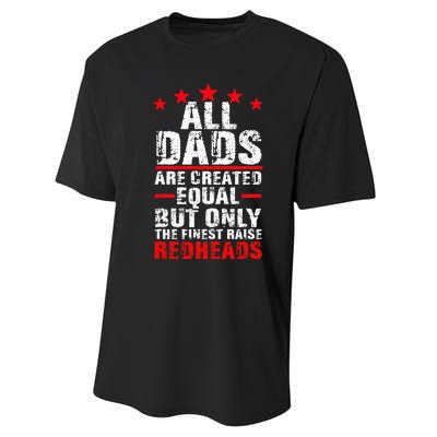 Finest Dads Raise Redheads Ginger Children Daughter Son Performance Sprint T-Shirt