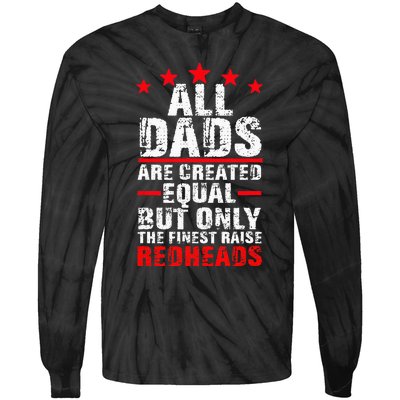 Finest Dads Raise Redheads Ginger Children Daughter Son Tie-Dye Long Sleeve Shirt