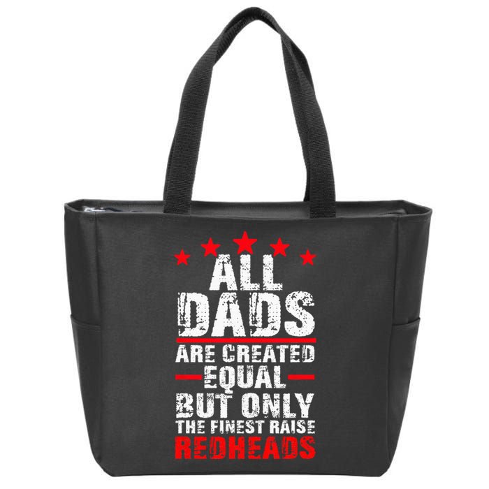 Finest Dads Raise Redheads Ginger Children Daughter Son Zip Tote Bag