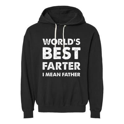 Fathers Day Retro Dad Worlds Best Farter I Mean Father Garment-Dyed Fleece Hoodie