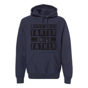 FatherS Day Retro Dad WorldS Best Farter I Mean Father Premium Hoodie