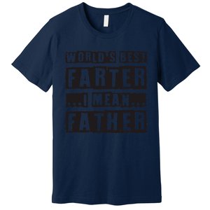 FatherS Day Retro Dad WorldS Best Farter I Mean Father Premium T-Shirt