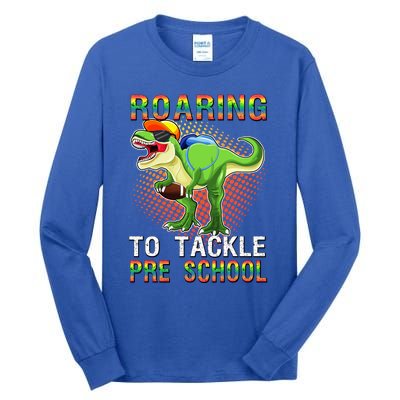 Funny Dinosaur Roaring To Tackle Pre School T Rex Squad Gift Tall Long Sleeve T-Shirt