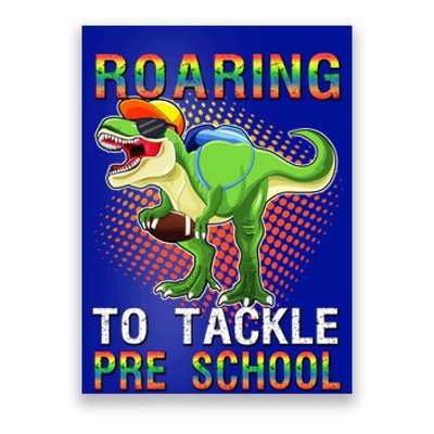 Funny Dinosaur Roaring To Tackle Pre School T Rex Squad Gift Poster