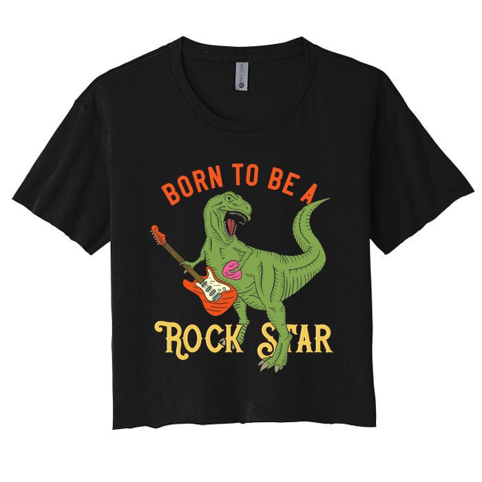 Funny Dinosaur Rex Rockstar Perfect Trex Gift Women's Crop Top Tee