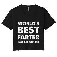 Father's Day Retro Dad World's Best Farter I Mean Father Women's Crop Top Tee
