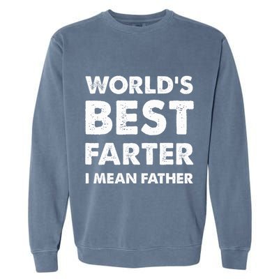 Father's Day Retro Dad World's Best Farter I Mean Father Garment-Dyed Sweatshirt