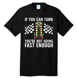 Funny Drag Racing For Men Women Kids Drag Race Lover Tall T-Shirt