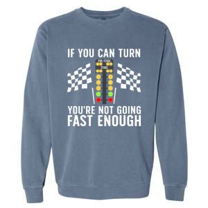 Funny Drag Racing For Men Women Kids Drag Race Lover Garment-Dyed Sweatshirt