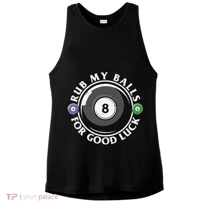 Father's Day Billiards Dad Rub My Ball For Good Luck Gift For Dad Ladies PosiCharge Tri-Blend Wicking Tank