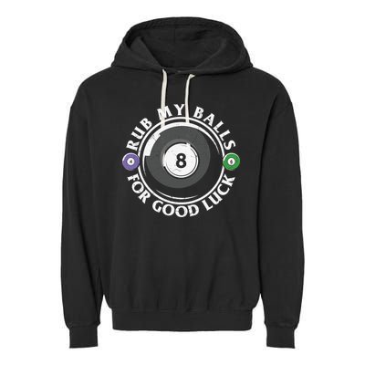 Father's Day Billiards Dad Rub My Ball For Good Luck Gift For Dad Garment-Dyed Fleece Hoodie
