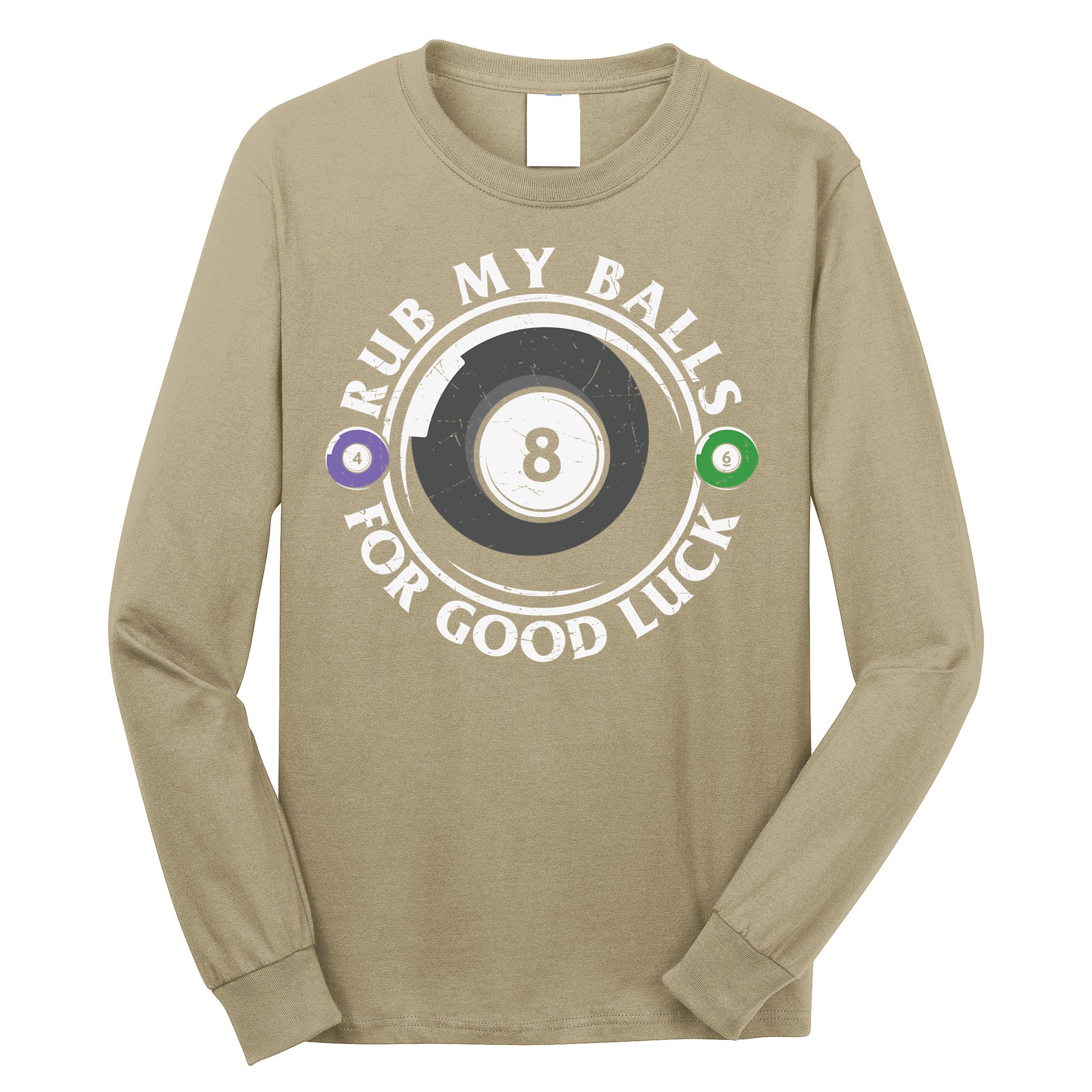Father's Day Billiards Dad Rub My Ball For Good Luck Gift For Dad Long Sleeve Shirt