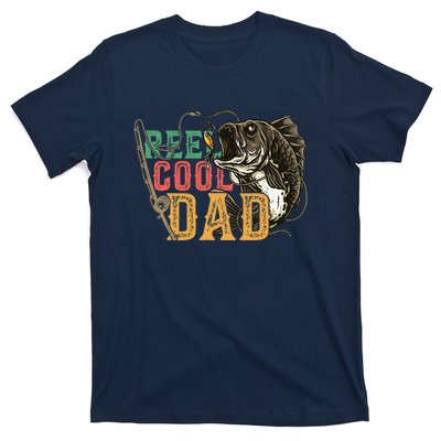 Fathers Day Reel Cool Dad Fishing Lover Fisherman Daddy Papa T-Shirt