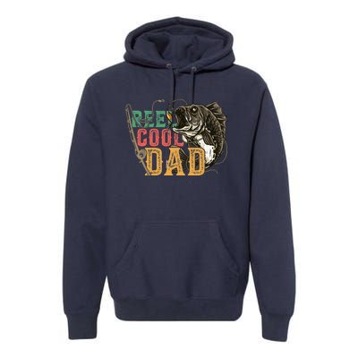 Fathers Day Reel Cool Dad Fishing Lover Fisherman Daddy Papa Premium Hoodie