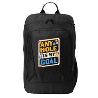 Father's Day Rany Hole Is My Goal Gift For Dad City Backpack