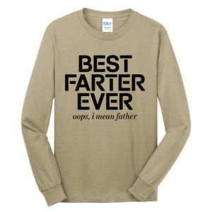 FatherS Day Retro Dad Best Farter Ever Oops I Mean Father Tall Long Sleeve T-Shirt