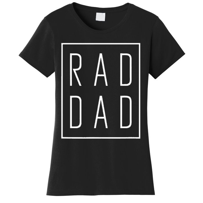 Fathers Day Rad Dad Women's T-Shirt