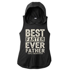 FatherS Day Retro Dad Best Farter Ever Oops I Mean Father Ladies PosiCharge Tri-Blend Wicking Draft Hoodie Tank