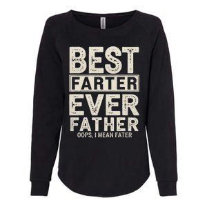 FatherS Day Retro Dad Best Farter Ever Oops I Mean Father Womens California Wash Sweatshirt