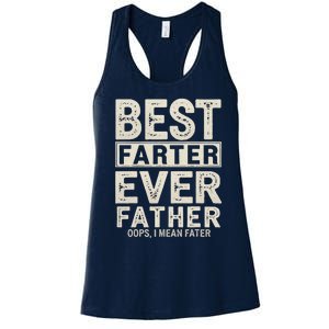 FatherS Day Retro Dad Best Farter Ever Oops I Mean Father Women's Racerback Tank