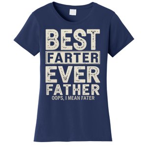 FatherS Day Retro Dad Best Farter Ever Oops I Mean Father Women's T-Shirt