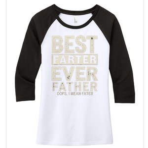 FatherS Day Retro Dad Best Farter Ever Oops I Mean Father Women's Tri-Blend 3/4-Sleeve Raglan Shirt