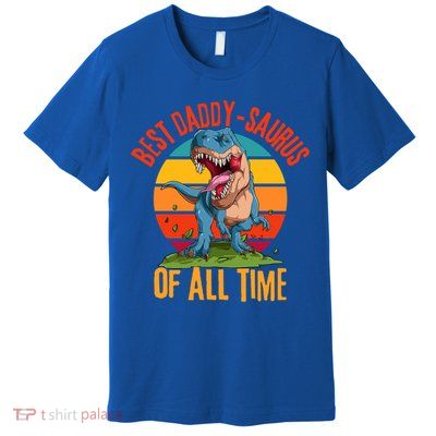 Funny Daddysaurus Rex Dad Fathers Day Dinosaur Daddy Meaningful Gift Premium T-Shirt