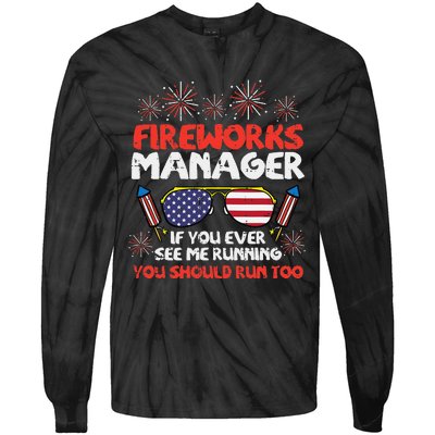 Fireworks Director Run Funny Fourth Of July 4th Tie-Dye Long Sleeve Shirt