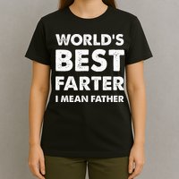 FatherS Day Retro Dad WorldS Best Farter I Mean Father T-Shirt