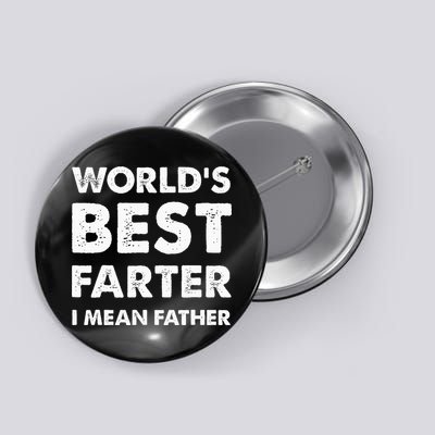 FatherS Day Retro Dad WorldS Best Farter I Mean Father Button