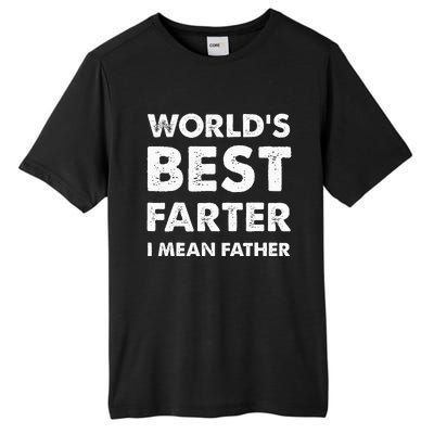 FatherS Day Retro Dad WorldS Best Farter I Mean Father Tall Fusion ChromaSoft Performance T-Shirt