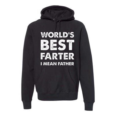 FatherS Day Retro Dad WorldS Best Farter I Mean Father Premium Hoodie