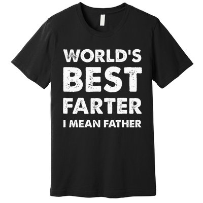 FatherS Day Retro Dad WorldS Best Farter I Mean Father Premium T-Shirt